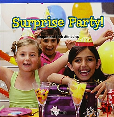 Surprise Party!: Shapes and Their Attributes (Paperback)