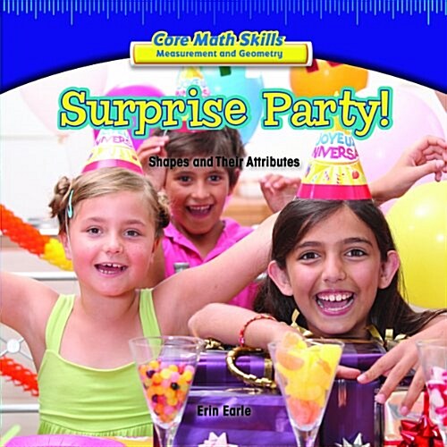 Surprise Party!: Shapes and Their Attributes (Library Binding)