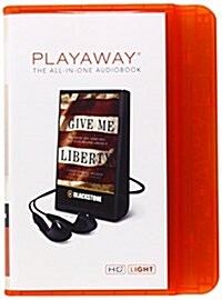 Give Me Liberty: Speakers and Speeches That Have Shaped America (Pre-Recorded Audio Player)