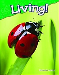 Living! (Library Bound) (Kindergarten) (Hardcover)