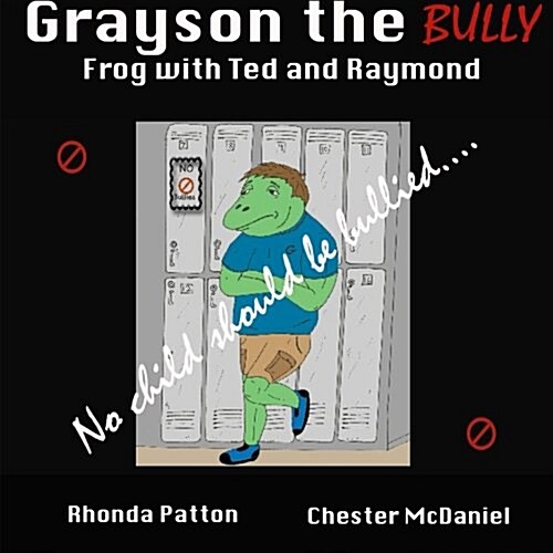 Grayson the Bully Frog with Ted and Raymond (Paperback)