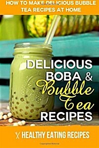 Boba & Bubble Tea Recipes (Paperback)