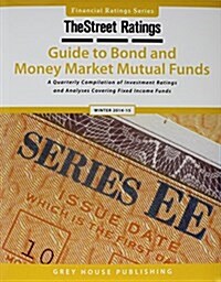 Thestreet Ratings Guide to Bond & Money Market Mutual Funds, Winter 14/15 (Paperback)