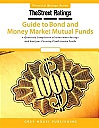 Thestreet Ratings Guide to Bond & Money Market Mutual Funds, Summer 2015 (Paperback)