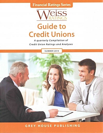 Weiss Ratings Guide to Credit Unions, Summer 2015 (Paperback)