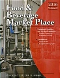 Food & Beverage Market Place: Volume 2 - Suppliers, 2016 (Paperback)
