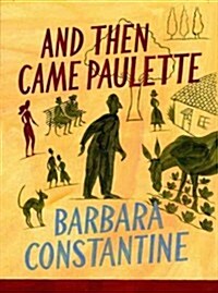 And Then Came Paulette (Hardcover)