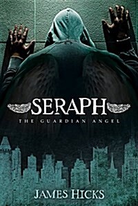 Seraph: The Guardian Angel (Paperback)