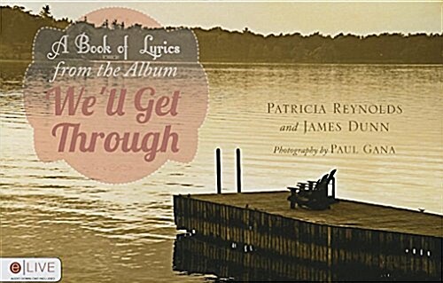 A Book of Lyrics from the Album Well Get Through (Paperback)