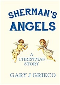 Shermans Angels: A Christmas Story (Hardcover)