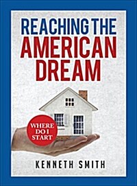 Reaching the American Dream (Hardcover)