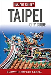 Insight Guides City Guide Taipei (Paperback, 3 Revised edition)