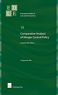 Comparative Analysis of Merger Control Policy : Lessons for China (Paperback)