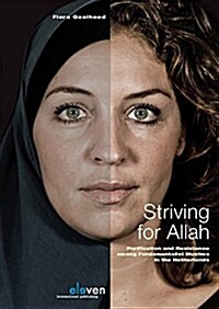 Striving for Allah: Purification and Resistance Among Fundamentalist Muslims in the Netherlands (Paperback)