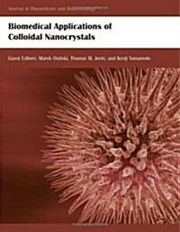 Biomedical Applications of Colloidal Nanocrystals (Paperback)