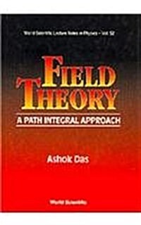 Field Theory: A Path Integral Approach (Paperback)