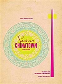 Savour Chinatown: Stories, Memories and Recipes (Hardcover)