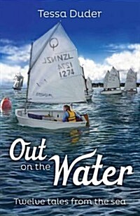 Out on the Water: Twelve Tales from the Sea (Paperback)