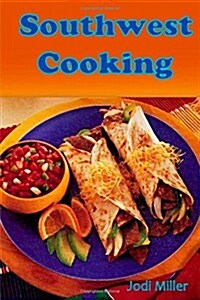 Southwest Cooking (Paperback)