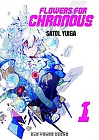 Flowers for Chronous 1 (Paperback)