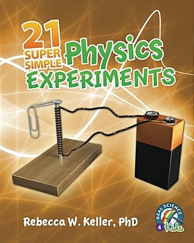 21 Super Simple Physics Experiments (Paperback)