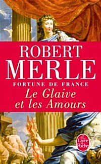 Le Glaive Et Les Amours (Fortune de France, Tome 13) (Paperback)