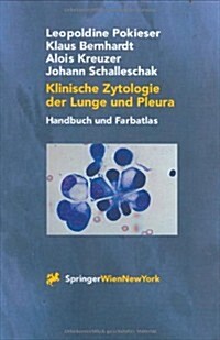 Klinische Zytologie der Lunge Und Pleura: Handbuch Und Farbatlas (Paperback, 2001)