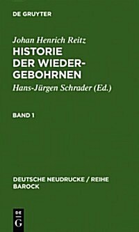 Historie Der Wiedergebohrnen (Hardcover)