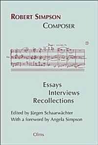 Robert Simpson: Composer: Essays, Interviews, Recollections (Hardcover)