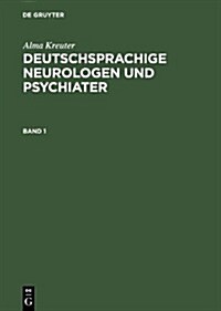 Deutschsprachige Neurologen Und Psychiater (Hardcover)