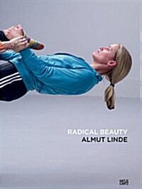 Almut Linde: Radical Beauty (Hardcover)