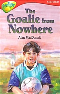 Oxford Reading Tree: Level 13: Treetops More Stories A: The Goalie from Nowhere (Paperback)