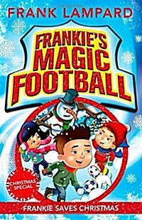 Frankies Magic Football: Frankie Saves Christmas : Book 8 (Paperback)