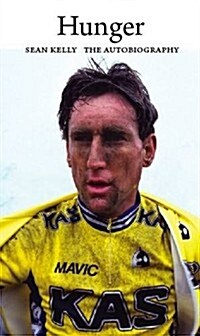 Hunger : Sean Kelly: The Autobiography (Hardcover)