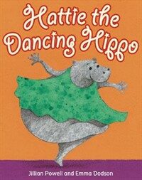 Hattie the Dancing Hippo (Paperback)