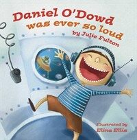 Daniel O'Dowd Was Ever So Loud (Paperback)