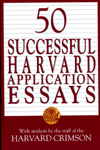 50 successful Harvard application essays : with analysis by the staff of The Harvard crimson 1st St. Martin's Griffin ed