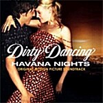 [중고] Dirty Dancing, Havana Nights - O.S.T