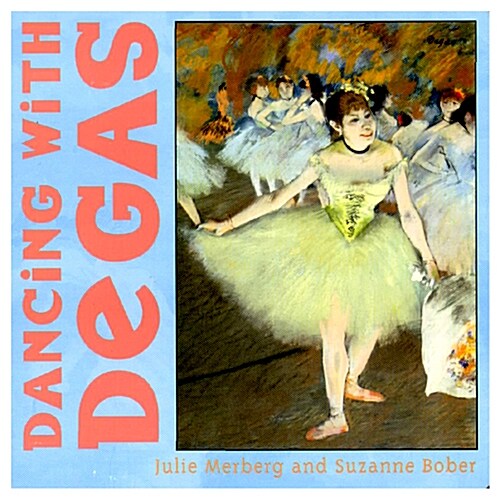 Dancing with Degas (Board Books)