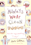 Always wear clean underwear!