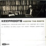 [중고] Keeproots 1집 - Keepin‘ The Roots