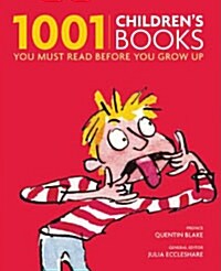 1001 Childrens Books: You Must Read Before You Grow Up (Paperback)