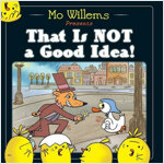That is Not a Good Idea! (Paperback)
