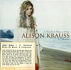 [수입] Alison Krauss - A Hundred Miles Or More: A Collection