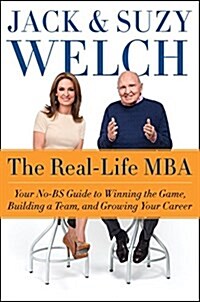 The Real-Life MBA: Your No-Bs Guide to Winning the Game, Building a Team, and Growing Your Career (Paperback, International)
