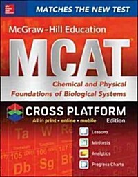 McGraw-Hill Education MCAT Chemical and Physical Foundations of Biological Systems 2015, Cross-Platform Edition (Paperback)