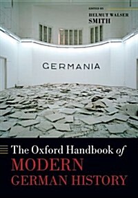 The Oxford Handbook of Modern German History (Paperback)