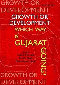 Growth or Development: Which Way Is Gujarat Going (Hardcover)
