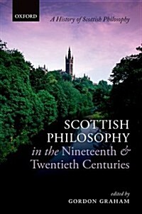Scottish Philosophy in the Nineteenth and Twentieth Centuries (Hardcover)