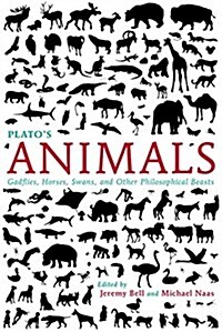 Platos Animals: Gadflies, Horses, Swans, and Other Philosophical Beasts (Paperback)